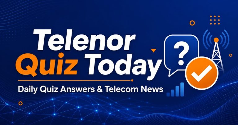 Today Telenor Answer Daily Quiz Latest Updates Pakistan
